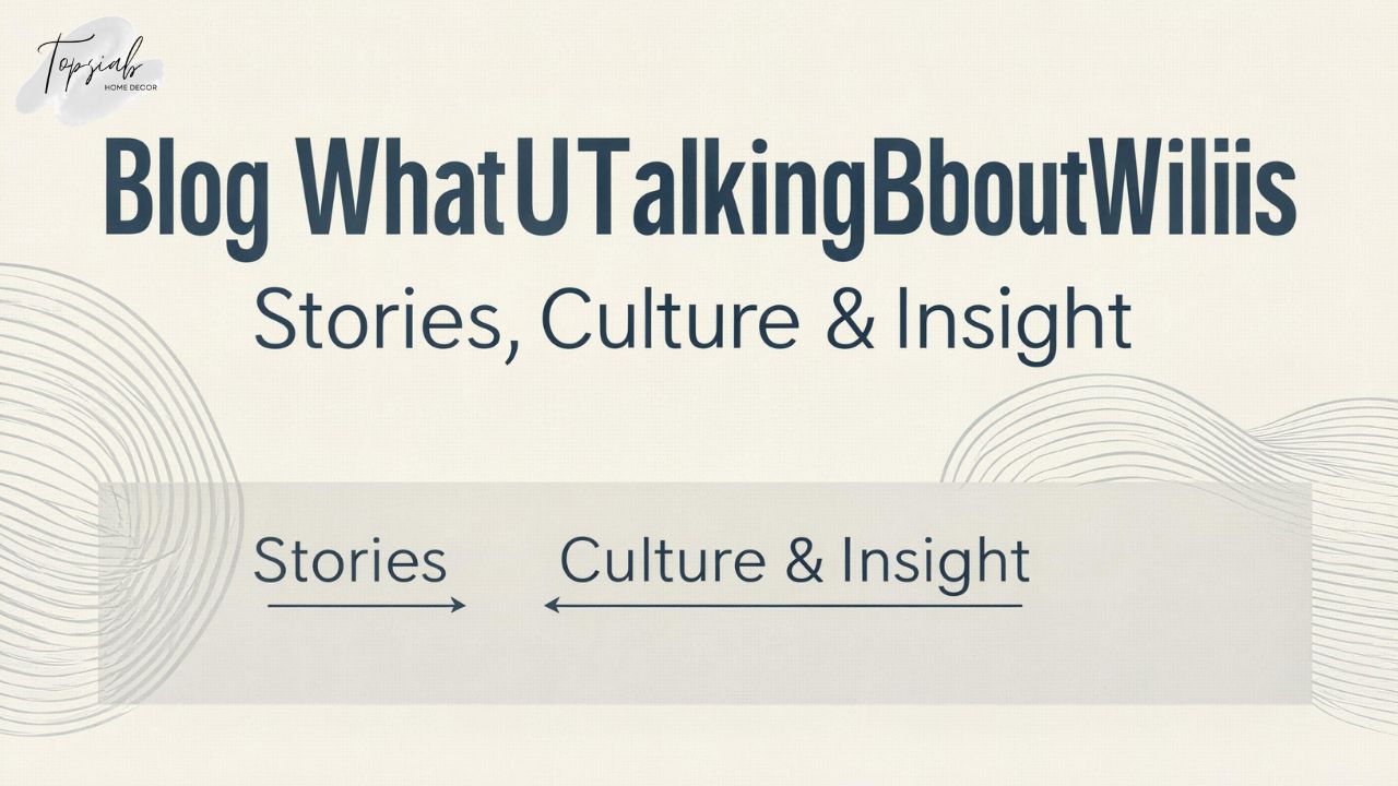 Blog WhatUTalkingBoutWillis: